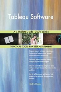 Tableau Software A Complete Guide - 2020 Edition