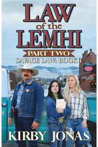 Law of the Lemhi, Part Two