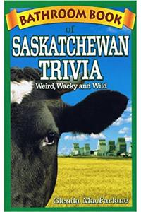 Bathroom Book of Saskatchewan Trivia