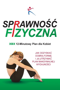 Sprawnosc Fizyczna Xbx 12-Minutowy Plan Dla Kobiet