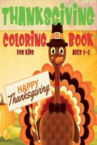 Thanksgiving Coloring Book for Kids Ages 2-5