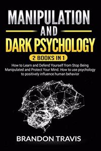 Manipulation and Dark Psychology 2 Books in 1