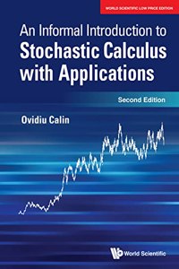 An Informal Introduction To Stochastic Calculus With Applications, 2Nd Edition