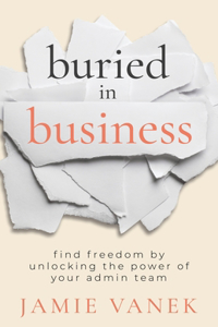 Buried in Business