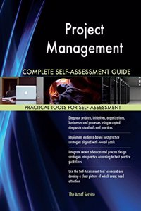 Project Management Complete Self-Assessment Guide