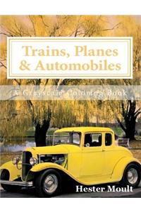 Trains, Planes & Automobiles