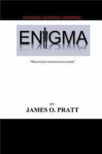 Enigma: When Honest Intentions Turn Deadly