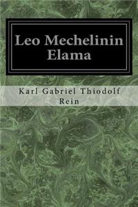 Leo Mechelinin Elama