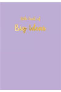 Little Book of Big Ideas, Sketchbook Lilac, Sketchbook 200 Pages: Softcover Blank Journal, Diary, Chic and Stylish Notebook, Sketchbook, Personal Diary for School.