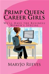 Primp Queen Career Girls: We'll Have the Business Women's Special