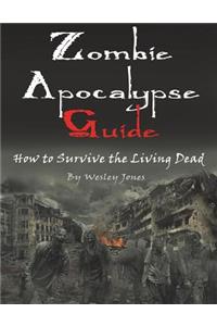 Zombie Apocalypse Guide: How to Survive the Living Dead