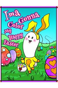 Ima Gonna Color My Happy Easter