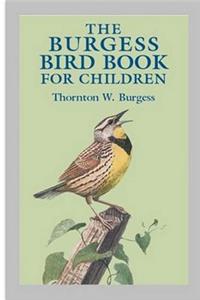 The Burgess Bird Book for Children