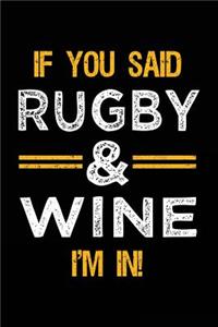 If You Said Rugby & Wine I'm In