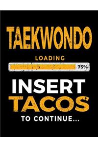 Taekwondo Loading 75% Insert Tacos To Continue