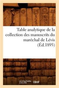 Table Analytique de la Collection Des Manuscrits Du Maréchal de Lévis (Éd.1895)