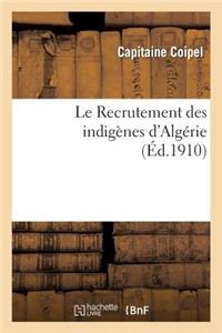 Le Recrutement Des Indigènes d'Algérie