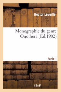 Monographie Du Genre Onothera. Partie 1