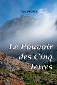 Le pouvoir des cinq terres