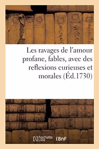 Les ravages de l'amour profane, fables