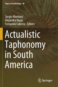 Actualistic Taphonomy in South America
