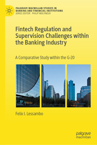 Fintech Regulation and Supervision Challenges Within the Banking Industry