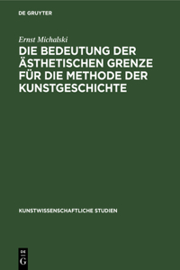 Die Bedeutung Der ästhetischen Grenze Für Die Methode Der Kunstgeschichte