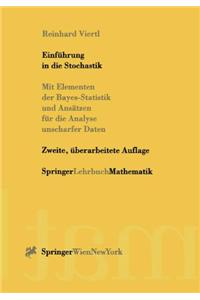 Einf Hrung in Die Stochastik: Mit Elementen Der Bayes-Statistik Und Der Analyse Unscharfer Information