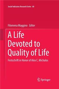 Life Devoted to Quality of Life