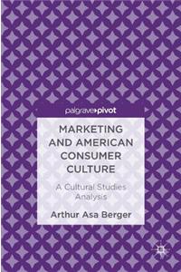 Marketing and American Consumer Culture