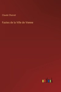 Fastes de la Ville de Vienne