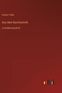 Aus dem Durchschnitt