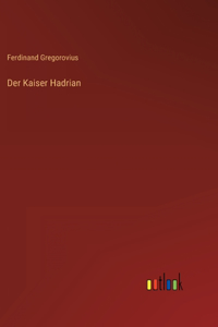Kaiser Hadrian