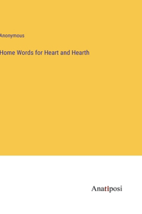 Home Words for Heart and Hearth