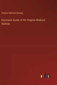 Excursion Guide of the Virginia Midland Railway