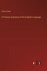 Primary Grammar of the English Language