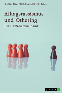 Alltagsrassismus und Othering. Welche Rolle spielen Printmedien?