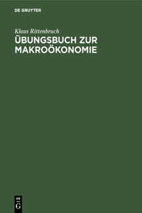 Übungsbuch Zur Makroökonomie