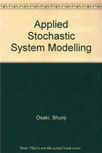 Applied Stochastic System Modelling