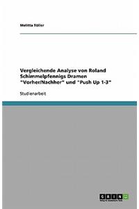 Vergleichende Analyse von Roland Schimmelpfennigs Dramen Vorher/Nachher und Push Up 1-3