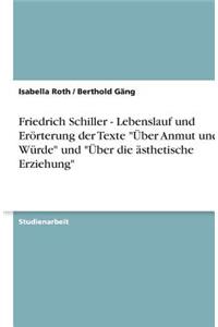 Friedrich Schiller - Lebenslauf und Erörterung der Texte 