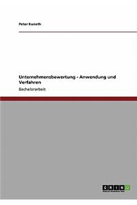 Unternehmensbewertung. Anwendung und Verfahren