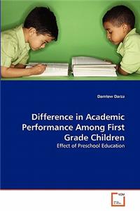 Difference in Academic Performance Among First Grade Children