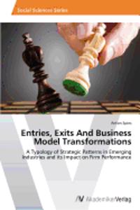 Entries, Exits And Business Model Transformations