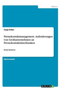 Pressekontaktmanagement - Anforderungen von Großunternehmen an Pressekontaktdatenbanken