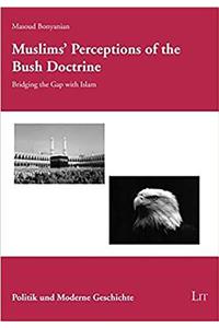 Muslims' Perceptions of the Bush Doctrine