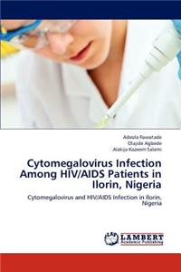 Cytomegalovirus Infection Among HIV/AIDS Patients in Ilorin, Nigeria