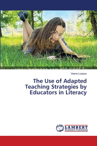 Use of Adapted Teaching Strategies by Educators in Literacy