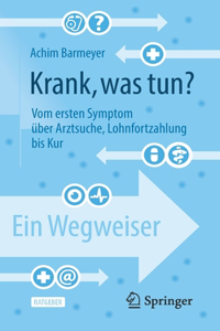 Krank, was tun?