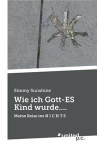 Wie Ich Gott-Es Kind Wurde....
